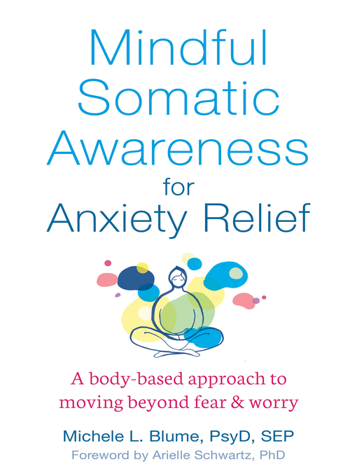 Title details for Mindful Somatic Awareness for Anxiety Relief by Michele L. Blume - Wait list